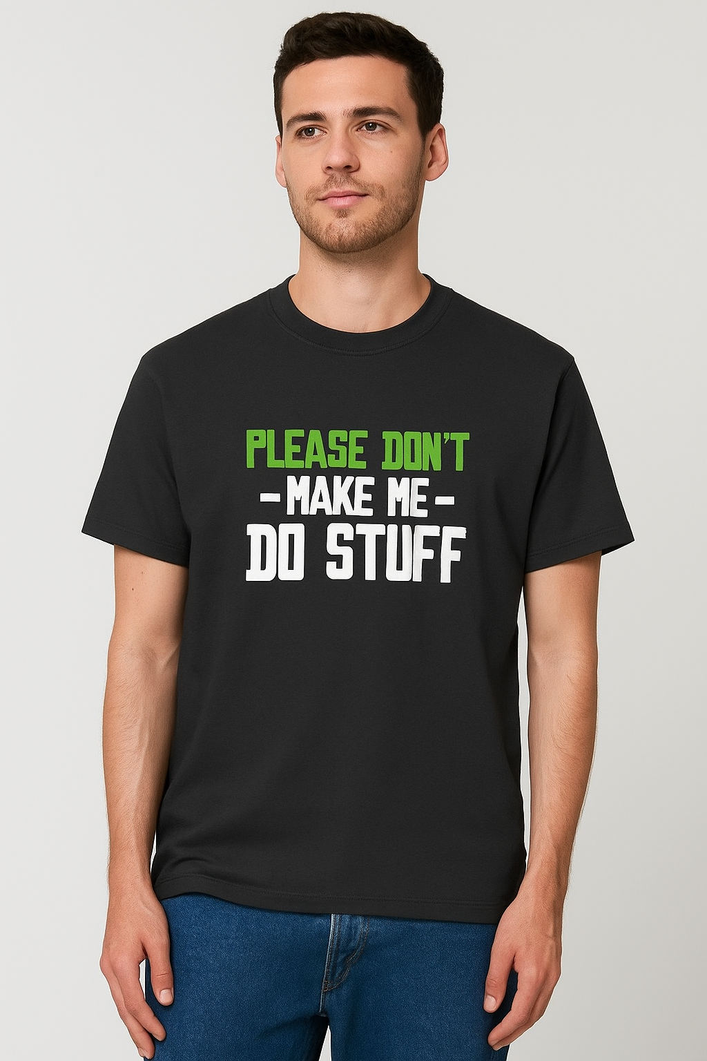 Standard Crew PLEASE DONT MAKE ME DO STUFF T-Shirt