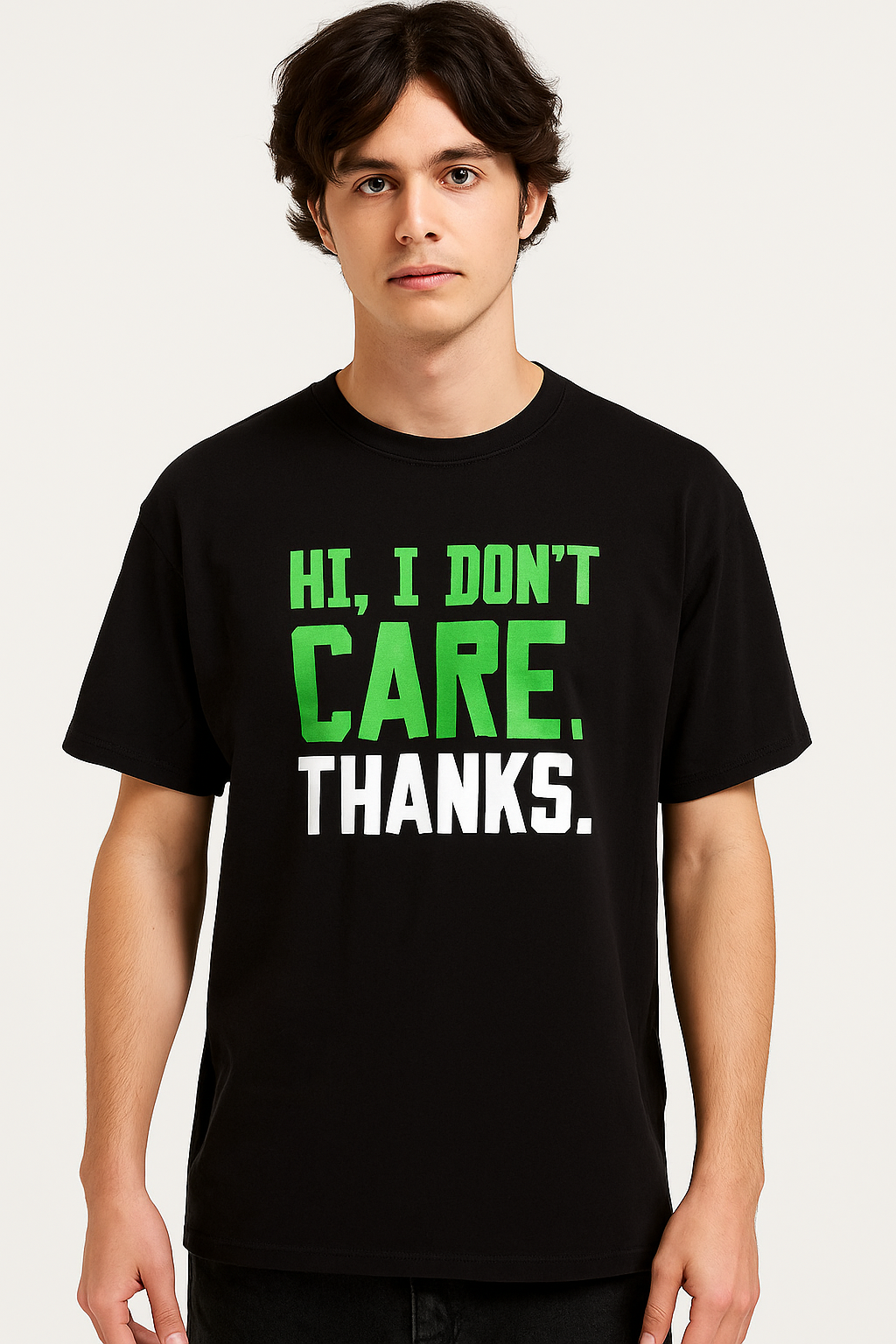 Unisex Classic Crew HI I DONT CARE T-Shirt
