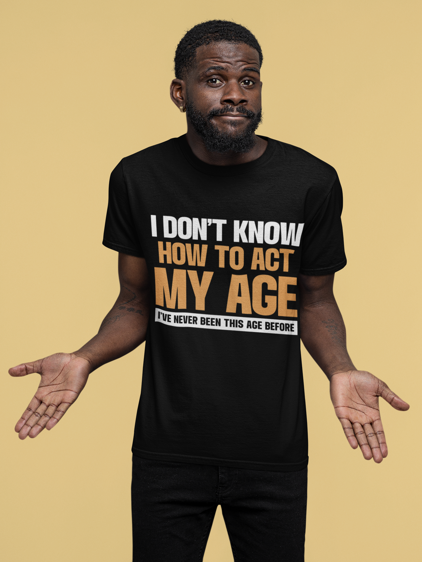 Classic Crew IDK HOW TO ACT MY AGE T-Shirt